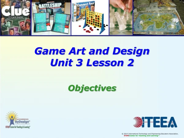 Game Art and Design Unit 3 Lesson 2 Objectives
