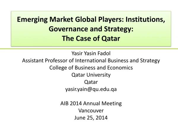 Emerging Market Global Players: Institutions, Governance and Strategy: The Case  o f Qatar