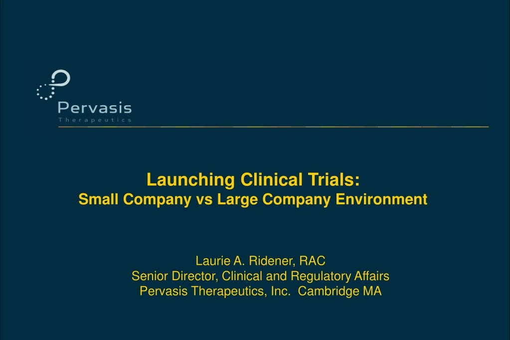 launching clinical trials small company vs large
