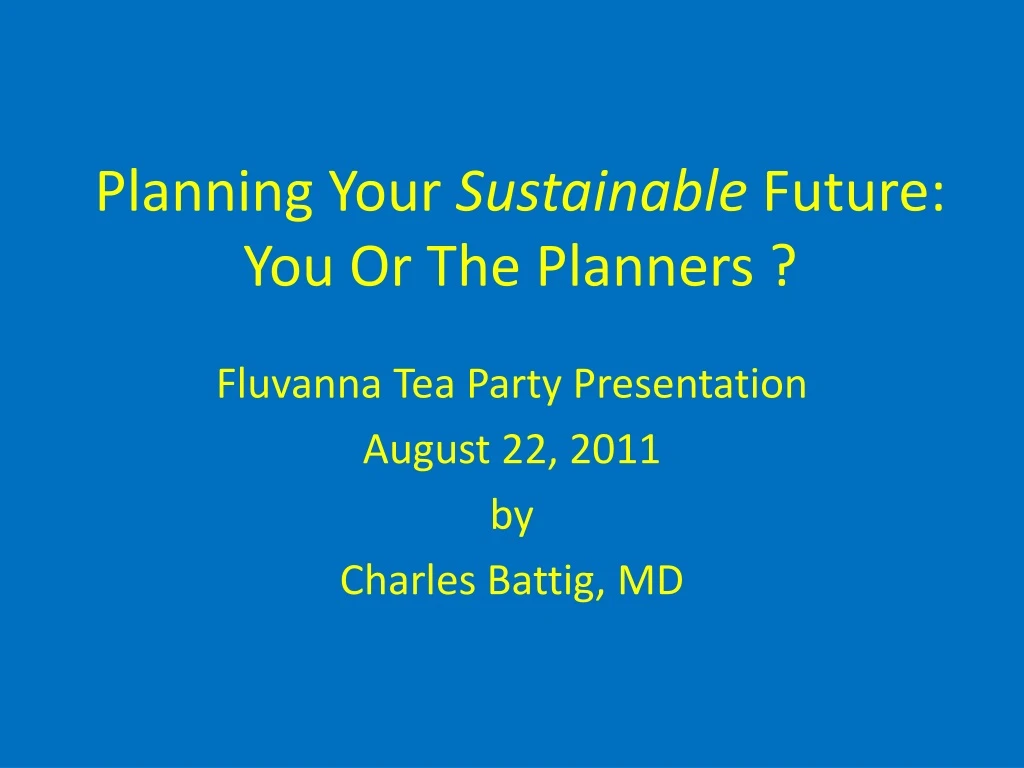planning your sustainable future you or the planners