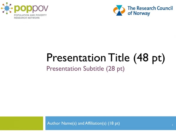Presentation Title (48 pt) Presentation Subtitle (28 pt)