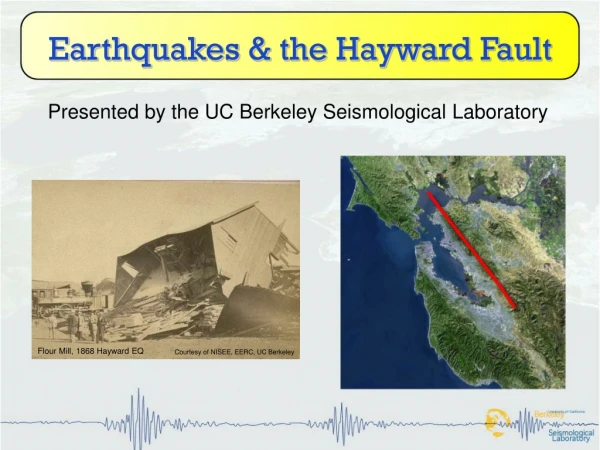 Earthquakes &amp; the Hayward Fault
