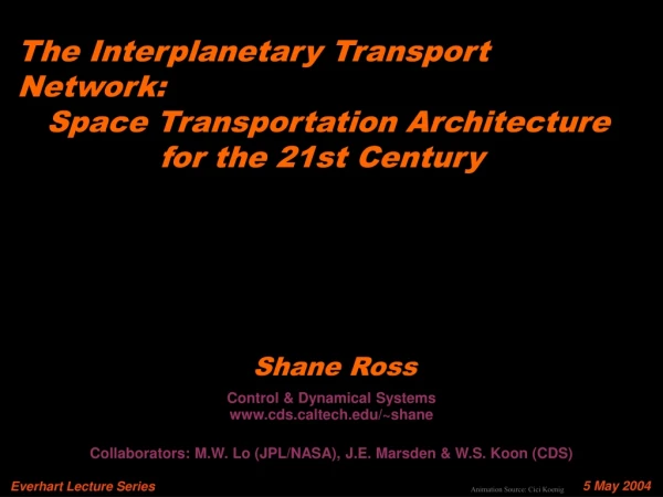 The Interplanetary Transport Network:         Space Transportation Architecture