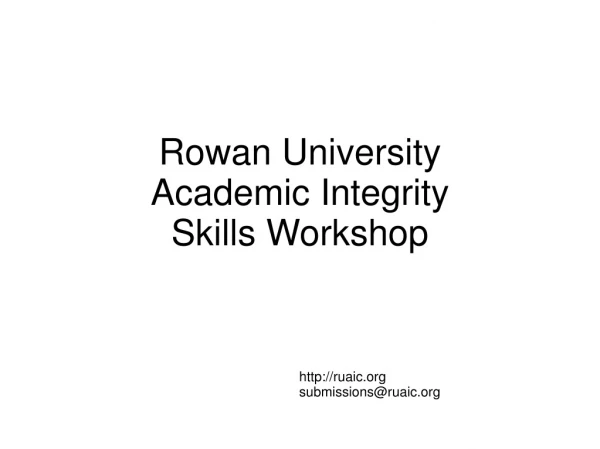 Rowan University Academic Integrity Skills Workshop