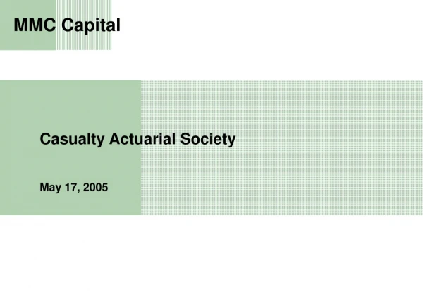 Casualty Actuarial Society May 17, 2005