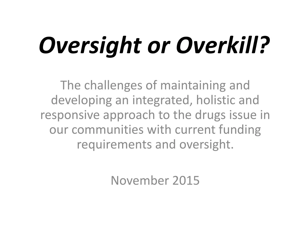 oversight or overkill