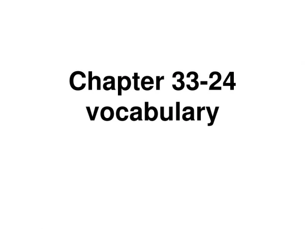 Chapter 33-24 vocabulary