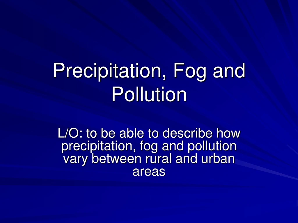 precipitation fog and pollution