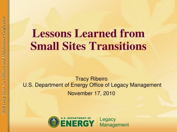 Lessons Learned from  Small Sites Transitions