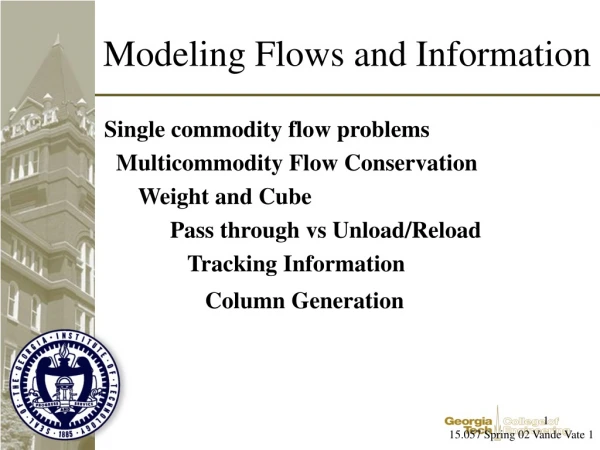 Modeling Flows and Information