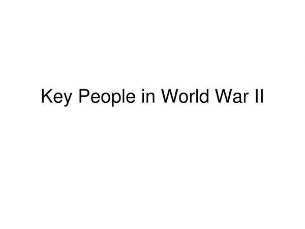 Key People in World War II