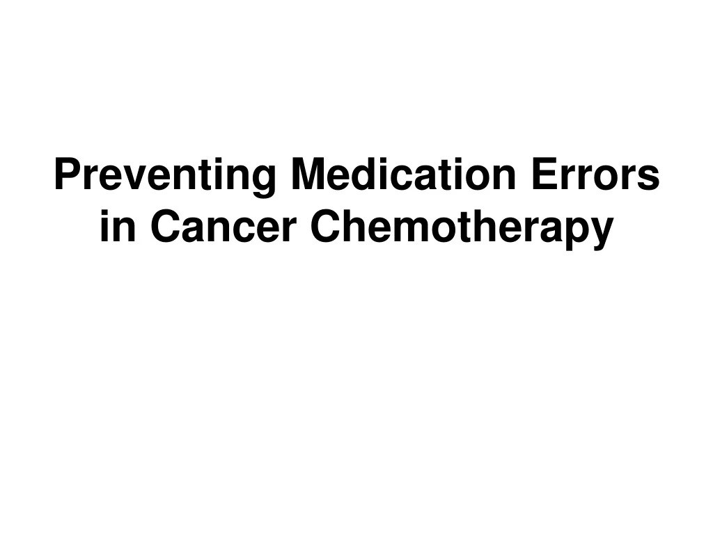 preventing medication errors in cancer chemotherapy