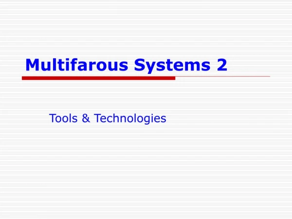 Multifarous Systems 2