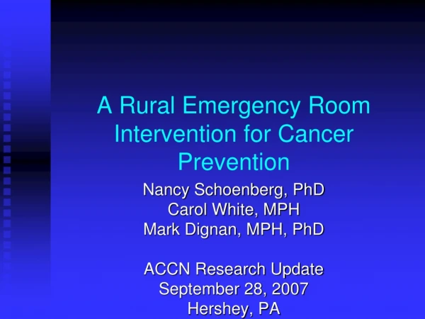 A Rural Emergency Room  Intervention for Cancer Prevention
