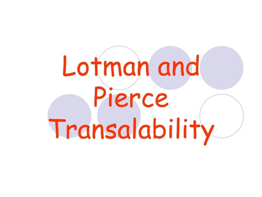 lotman and pierce transalability