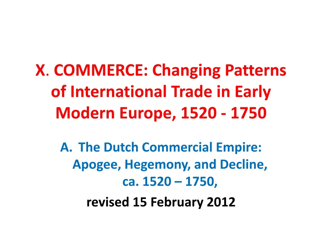 x commerce changing patterns of international trade in early modern europe 1520 1750