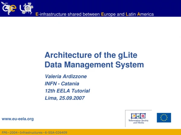 Architecture of the gLite  Data Management System