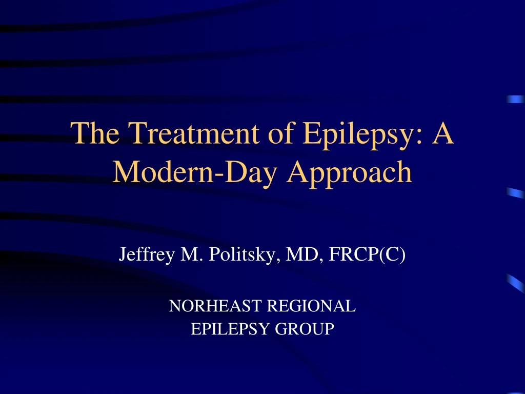 the treatment of epilepsy a modern day approach