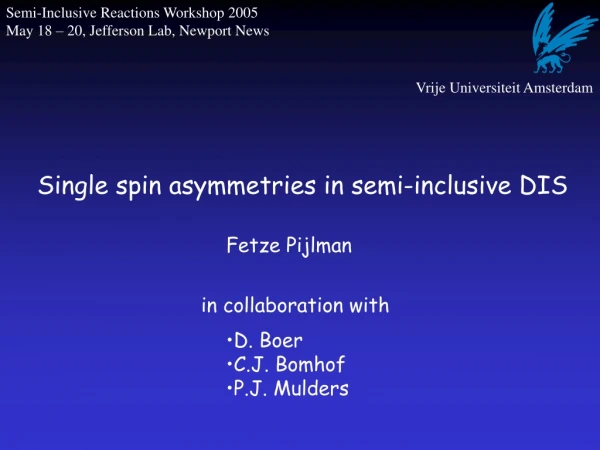 Single spin asymmetries in semi-inclusive DIS