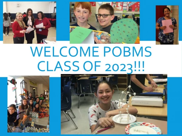 WELCOME POBMS Class of 2023!!!