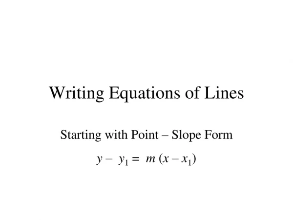 Writing Equations of Lines