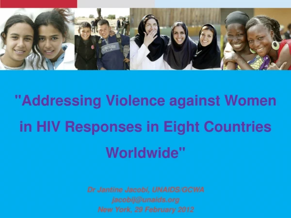 &quot;Addressing Violence against Women in HIV Responses in Eight Countries Worldwide&quot;