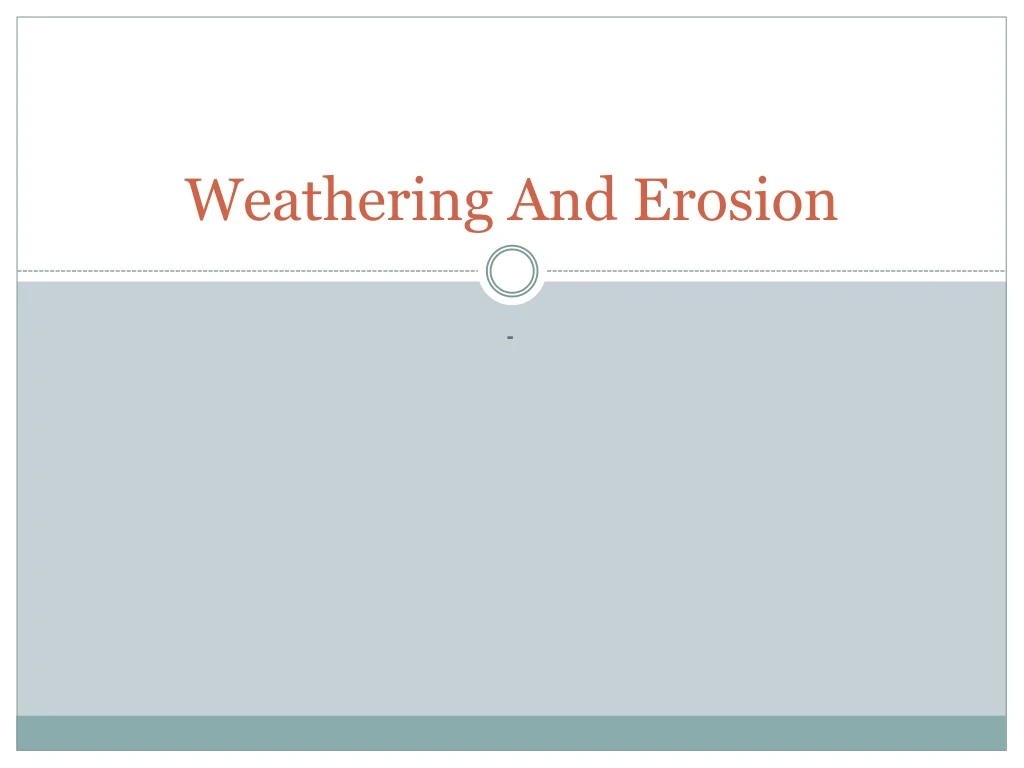 weathering and erosion