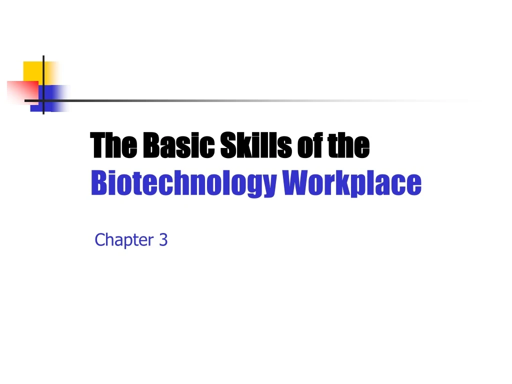 the basic skills of the biotechnology workplace
