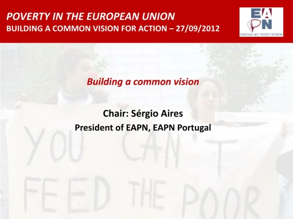 POVERTY IN THE EUROPEAN UNION BUILDING A COMMON VISION FOR ACTION  – 27/09/2012