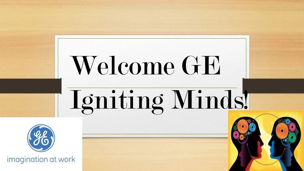 welcome ge igniting minds