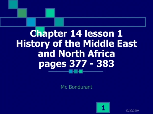 Chapter 14 lesson 1 History of the Middle East and North Africa pages 377 - 383