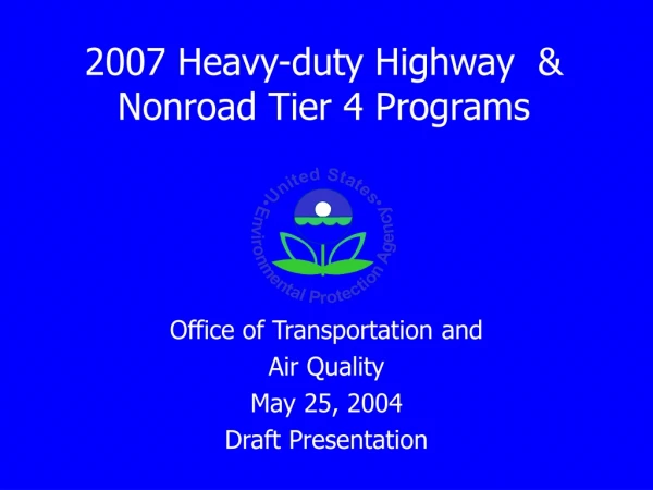 2007 Heavy-duty Highway  &amp; Nonroad Tier 4 Programs