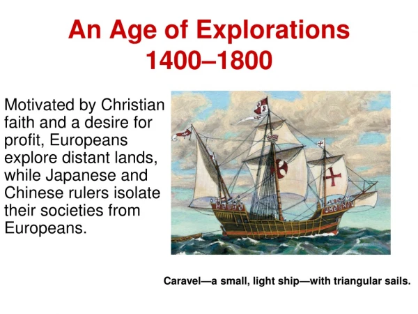 An Age of Explorations  1400–1800