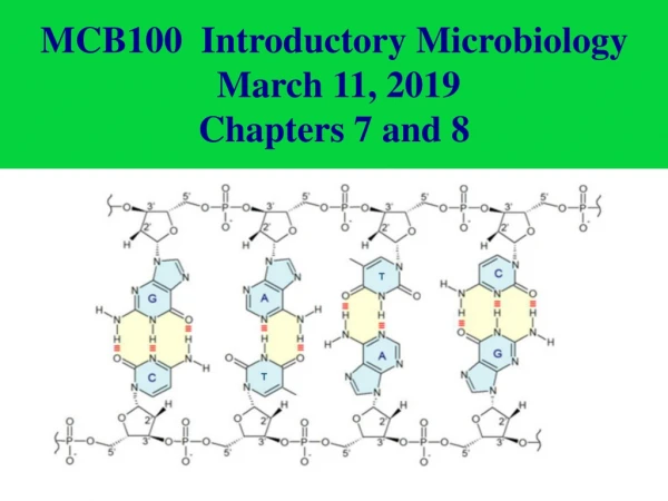 MCB100  Introductory Microbiology  March 11, 2019 Chapters 7 and 8