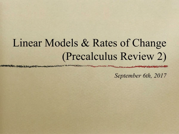 Linear Models &amp; Rates of Change (Precalculus Review 2)