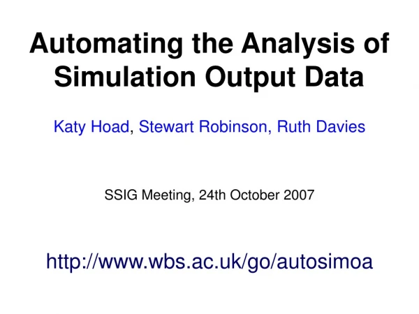 Automating the Analysis of Simulation Output Data