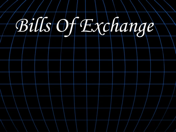 Bills Of Exchange