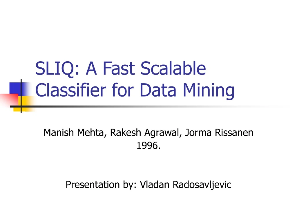 sliq a fast scalable classifier for data mining