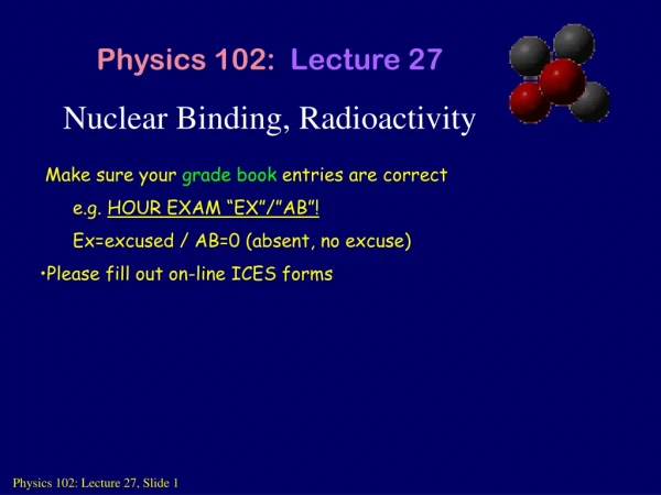 Nuclear Binding, Radioactivity