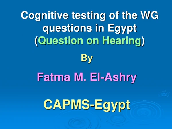 Cognitive testing of the WG questions in Egypt ( Question on Hearing )