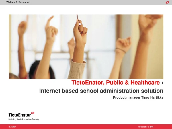 TietoEnator, Public &amp; Healthcare ›  Internet based school administration solution