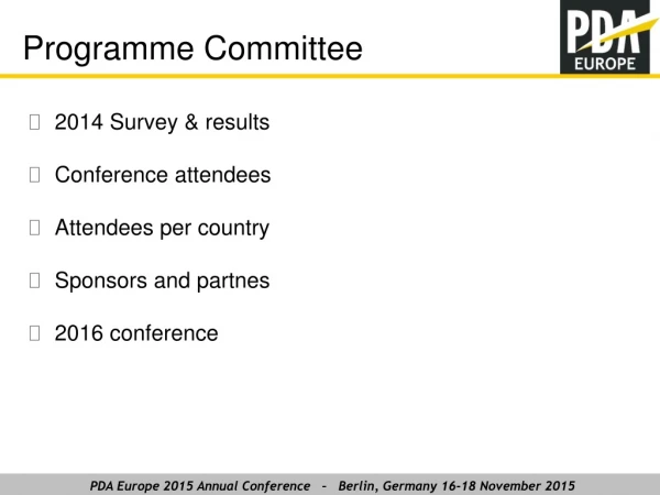 2014 Survey  &amp;  results Conference attendees Attendees per country Sponsors and  partnes