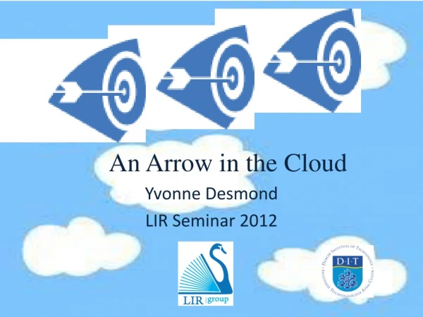 An Arrow in the Cloud