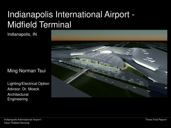 Indianapolis International Airport - Midfield Terminal