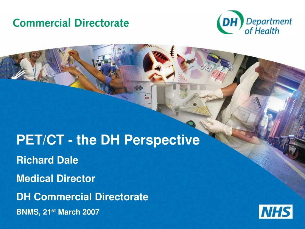 pet ct the dh perspective richard dale medical