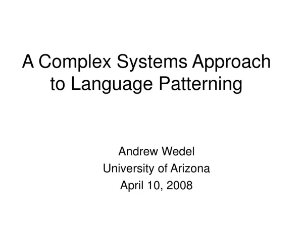 A Complex Systems Approach to Language Patterning