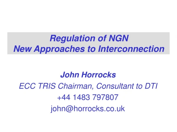 Regulation of NGN New Approaches to Interconnection