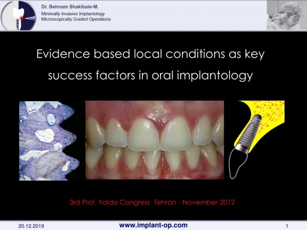 Evidence based local conditions as key success factors in oral implantology