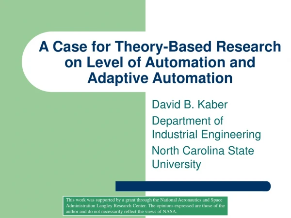 A Case for Theory-Based Research on Level of Automation and Adaptive Automation