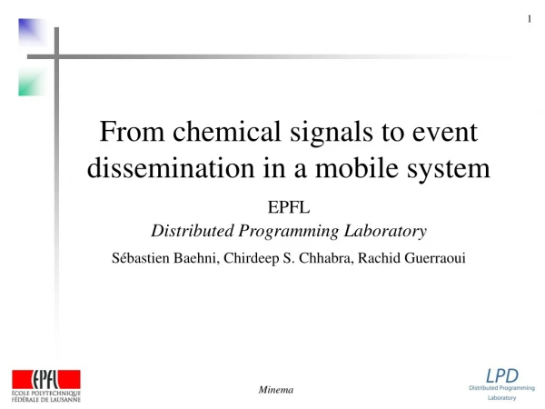 From chemical signals to event dissemination in a mobile system EPFL